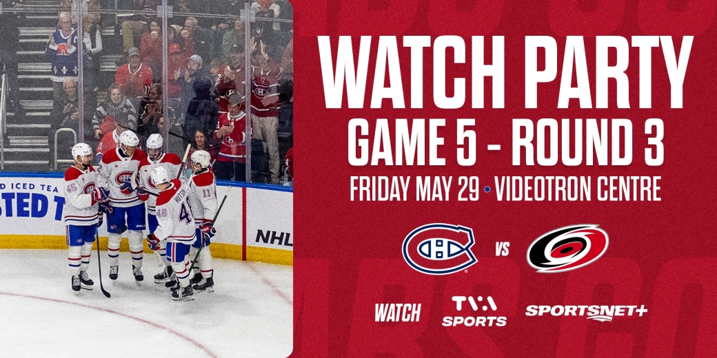 EN CV Party de visionnement Canadiens VS Hurricanes match 5 1820x910